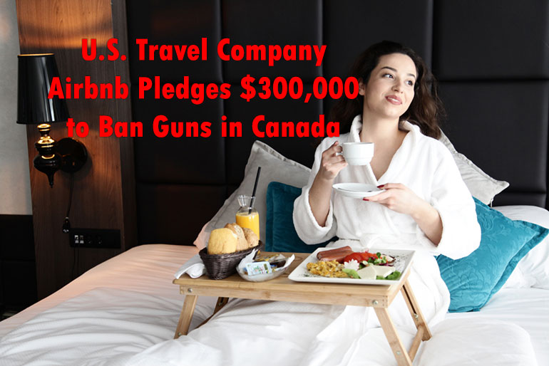 Airbnb Financing Group Campaigning Against Canadian Gun Owners
