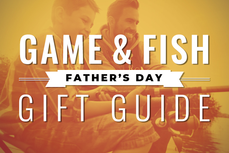 Game & Fish 2020 Father's Day Gift Ideas