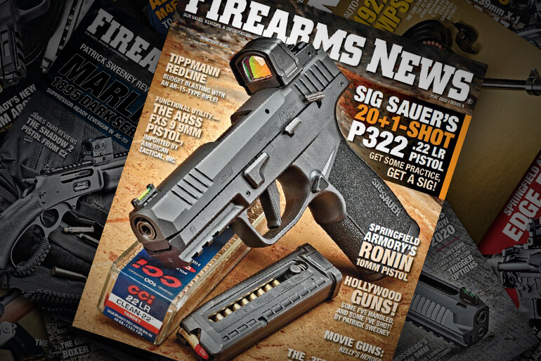 Firearms News May 2022 — Issue #9: SIG Sauer's 20+1 Shot P322 .22 LR Pistol