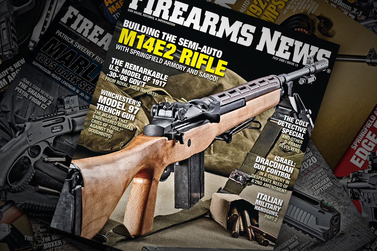 Firearms News July 2022 — Issue #13: Building the Semi-Auto M14E2 (M14A1) Rifle