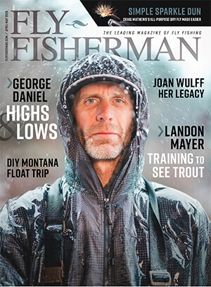 Current Issue of Fly Fisherman Magazine | Subscribe Now - Fly Fisherman