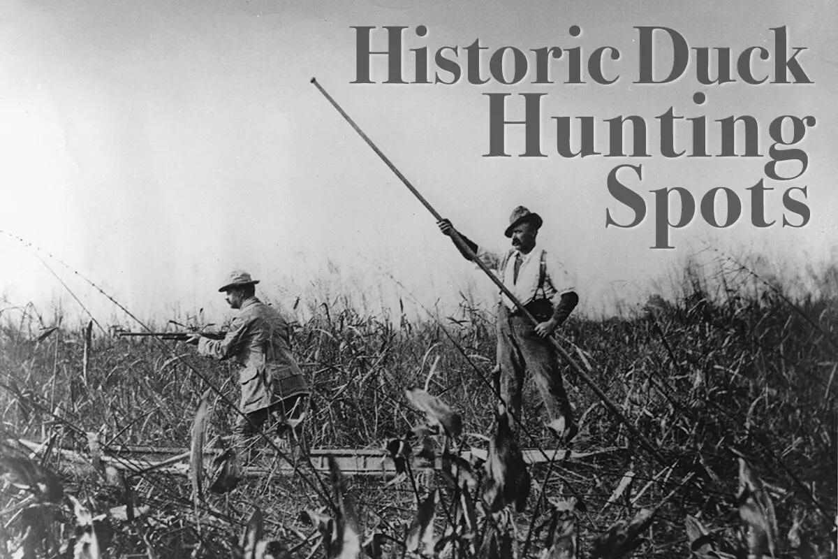 3 of the Best Duck Hunting Locations with Historic Roots