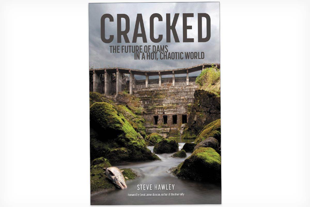 Bookshelf: CRACKED: The Future of Dams in a Hot, Chaotic World