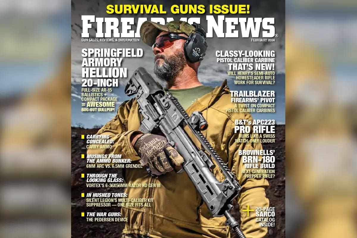 Firearms News February 2024 — Survival Guns Issue! 