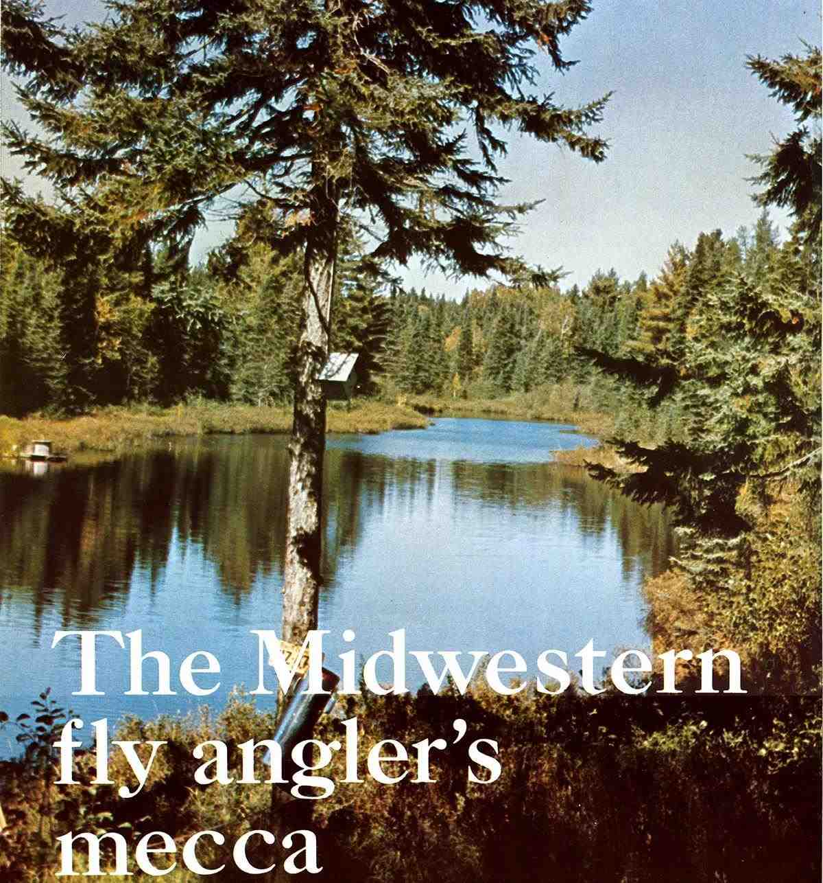 Fly Fisherman Throwback: The Midwestern Fly Angler's Mecca - Fly