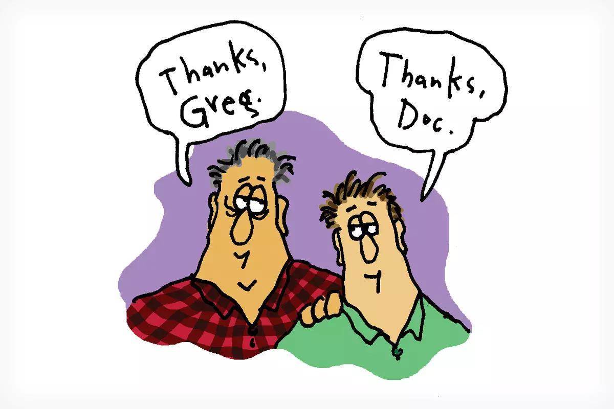 A cartoony illustration of two men, one saying THANKS, GREG; the other saying THANKS, DOC.