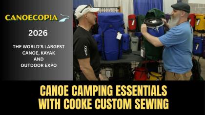 Canoe Camping Essentials with Cooke Custom Sewing