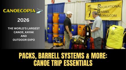Packs, Barrell Systems & More: Canoe Trip Essentials