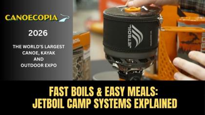 Fast Boils & Easy Meals: Jetboil Camp Systems Explained