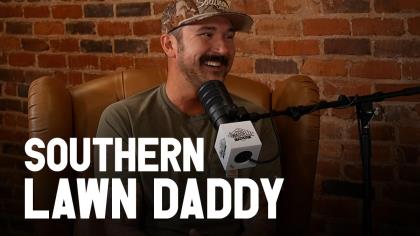 The Michael Waddell Podcast #25 - Southern Lawn Daddy