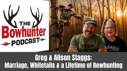 Greg & Alison Staggs: Marriage, Whitetails & a Lifetime of Bowhunting