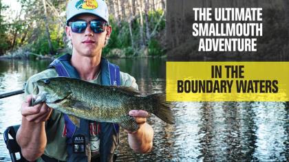 The Ultimate Smallmouth Adventure in the Boundary Waters